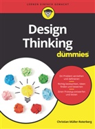 Christian Müller-Roterberg - Design Thinking für Dummies