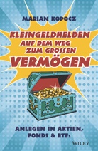 Marian Kopocz - Kleingeldhelden auf dem Weg zum großen Vermögen