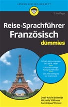 Dodi-Katrin Schmidt, Dominique Wenzel, Michele Williams - Reise-Sprachführer Französisch für Dummies