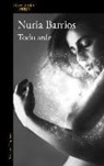 Nuria Barrios - Todo arde / Everything Burns