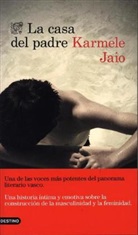 Karmele Jaio, Karmele Jaio Eiguren - La casa del padre