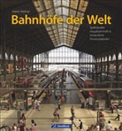 Martin Weltner - Bahnhöfe der Welt