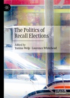 Yanin Welp, Yanina Welp, Whitehead, Whitehead, Laurence Whitehead - The Politics of Recall Elections