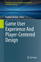 Barbaro Bostan, Barbaros Bostan - Game User Experience And Player-Centered Design