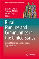 Jennifer E. Glick, Valarie King, Susa M McHale, Susan M McHale, Susan M. McHale - Rural Families and Communities in the United States