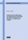 Moritz Ch Geiger, Moritz Ch. Geiger - Entwicklung eines Werkzeugs zur Bewertung der Prozesskette der additiven Fertigung in der Industrie 4.0 im Bereich der Luftfahrt