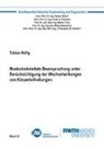 Tobias Hellig - Muskuloskelettale Beanspruchung unter Berücksichtigung der Wechselwirkungen von Körperteilhaltungen