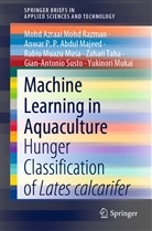 Anwar P Abdul Majeed, Anwar P. P. Abdul Majeed, M, Mohd Azraa Mohd Razman, Mohd Azraai Mohd Razman, Rabiu Muazu Musa... - Machine Learning in Aquaculture