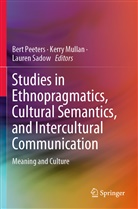 Kerr Mullan, Kerry Mullan, Bert Peeters, Lauren Sadow - Studies in Ethnopragmatics, Cultural Semantics, and Intercultural Communication
