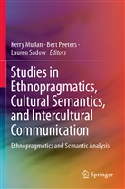 Kerry Mullan, Ber Peeters, Bert Peeters, Lauren Sadow - Studies in Ethnopragmatics, Cultural Semantics, and Intercultural Communication