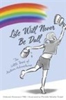 Deborah Brownson, Michelle Rebello-Tindall - Life Will Never Be Dull