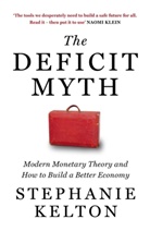 Stephanie Kelton - The Deficit Myth