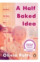 Olivia Potts - Half Baked Idea