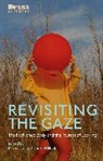 Dr. Morna Willson Laing, Morna Laing, Morna (Chelsea College of Arts Laing, Jacki Willson, Dr. Morna Laing, Morna Laing... - Revisiting the Gaze