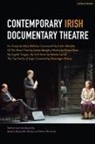 Beatriz Kopschitz Bastos, Grace Dyas, Louise Lowe, Martin Lynch, Colin Murphy, Jimmy Murphy... - Contemporary Irish Documentary Theatre