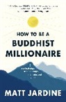Matt Jardine - The Buddhist Millionaire