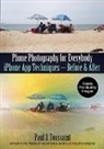 Paul J. Toussaint - Phone Photography for Everybody
