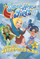 Yance Labat, Yancey Labat, Amy Wolfram - DC Super Hero Girls - Ab in die Metropolis High