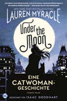 Isaac Goodhart, Laure Myracle, Lauren Myracle - Under the Moon - Eine Catwoman-Geschichte