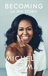 Michelle Obama - Becoming. La mia storia
