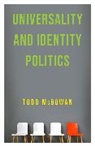 Todd Mcgowan, Todd (University of Vermont) Mcgowan, McGowan Todd - Universality and Identity Politics