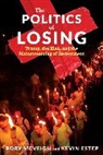Kevin Estep, Rory McVeigh, Rory Estep Mcveigh - Politics of Losing