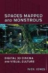 Nick Jones - Spaces Mapped and Monstrous
