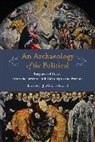 Elias Palti, Elías Palti - Archaeology of the Political