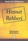 Bediüzzaman Said Nursi - Hizmet Rehberi