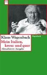 Klaus Wagenbach - Mein Italien, kreuz und quer