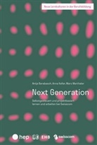 Antje Barabasch, Anna Keller, Marc Marthaler - Next Generation