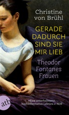 Christine von Brühl - Gerade dadurch sind sie mir lieb