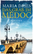 Maria Dries - Das Grab im Médoc