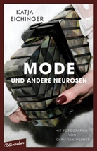 Katja Eichinger, Christian Werner - Mode und andere Neurosen