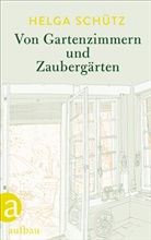 Helga Schütz, Nils Hoff - Von Gartenzimmern und Zaubergärten