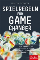 Kerstin Friedrich - Spielregeln für Game Changer