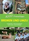 Bernd F Gruschwitz, Bernd F. Gruschwitz - Bremen und umzu - 1000 Freizeittipps