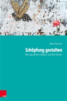 Marita Koerrenz - Schöpfung gestalten, m. 1 E-Book