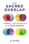 J. R. Briggs, J.R. Briggs - The Sacred Overlap