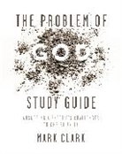 Mark Clark - The Problem of God Study Guide