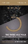 Banning Liebscher - The Three-Mile Walk Bible Study Guide