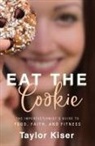 Taylor Kiser - Eat the Cookie