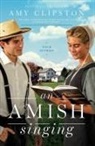 Amy Clipston - An Amish Singing