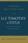 David Jeremiah, Dr. David Jeremiah - 1 and 2 Timothy and Titus