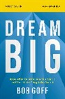 Bob Goff - Dream Big Study Guide