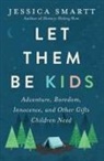 Jessica Smartt - Let Them Be Kids