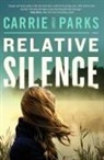 Carrie Stuart Parks - Relative Silence