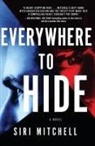 Siri Mitchell - Everywhere to Hide