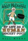 Bill Myers - My Life As a Human Hockey Puck