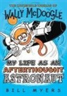 Bill Myers - My Life As an Afterthought Astronaut